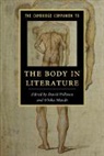 David (University of Cambridge) Maude Hillman, David Maude Hillman, David Hillman, Hillman David, Ulrika Maude, Maude Ulrika - Cambridge Companion to the Body in Literature