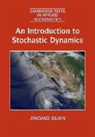 Jinqiao Duan, Jinqiao (Illinois Institute of Technology) Duan - Introduction to Stochastic Dynamics