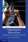 Nick Cheesman, Nick (Australian National University Cheesman, Nicolas Cheesman, Cheesman Nick - Opposing the Rule of Law