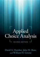 William H Greene, William H. Greene, William H. (New York University) Greene, David Hensher, David A Hensher, David A. Hensher... - Applied Choice Analysis
