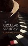 Mary Roberts Rinehart - The Circular Staircase