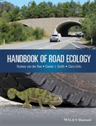 Clara Grilo, Grilo Clara, Rodney van der Ree, Daniel Smith, Daniel J Smith, Daniel J. Smith... - Handbook of Road Ecology