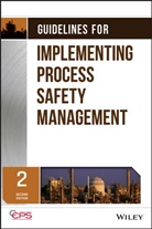 CCPS, Ccps (Center For Chemical Process Safety, CCPS (Center for Chemical Process Safety), Center for Chemical Process Safety (Ccps, Center for Chemical Process Safety (CCPS) - Guidelines for Implementing Process Safety Management