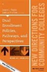 Cc, Joshua Pretlow, Jason L. Taylor, Jason L. Pretlow Taylor - Dual Enrollment Policies, Pathways, and Perspectives