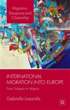Dr. Gabriella Lazaridis, Gabriella Lazaridis - International Migration Into Europe