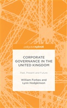 Forbes, W Forbes, W. Forbes, William Forbes, William Hodgkinson Forbes, L Hodgkinson... - Corporate Governance in the United Kingdom