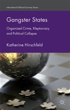 K Hirschfeld, K. Hirschfeld, Katherine Hirschfeld - Gangster States