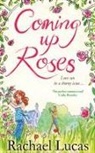 Rachael Lucas - Coming Up Roses