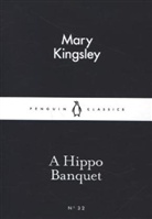 Mary Kingsley - A Hippo Banquet