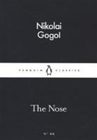 Nikolai Wassiljewitsch Gogol, Nikolay Gogol, Gogol Nikolay - The Nose