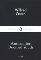 Wilfred Owen - Anthem for Doomed Youth