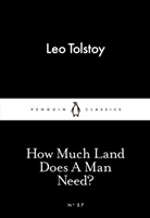 Leo N. Tolstoi, Leo Tolstoy - How Much Land Does a Man Need?
