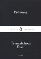 Petronius, Petronius Arbiter - Trimalchio''s Feast