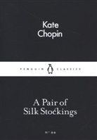 Kate Chopin, Omar Khayyam - A Pair of Silk Stockings