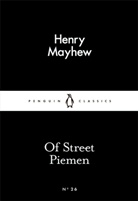 Henry Mayhew - Of Street Piemen