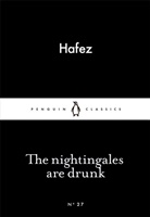 Hafez, Hafis - The Nightingales are Drunk