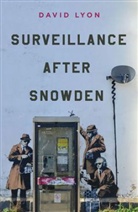D Lyon, David Lyon, David (Queen's University Lyon - Surveillance After Snowden