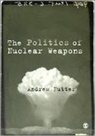Andrew Futter - Politics of Nuclear Weapons