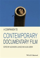 a Juhasz, Alexandra Juhasz, Alexandra (Pitzer College Juhasz, Alexandra Lebow Juhasz, Alisa Lebow, Alexandr Juhasz... - Companion to Contemporary Documentary Film