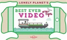 Lonely Planet, Mathew Smith - Best Ever Video Tips 1st Ed