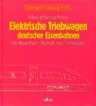 Diete Bäzold, Dieter Bäzold, Bria Rampp, Brian Rampp, Christian Tietze - Elektrische Triebwagen deutscher Eisenbahnen: Die Baureihen Oberleitungs-Triebwagen
