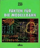 Günter E Albrecht, Günter E R Albrecht, Günter E. R. Albrecht - Fakten für die Modellbahn
