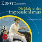 Marion Oelmann, Frank Arnold - Die Malerei des Impressionismus, 1 Audio-CD (Audiolibro)