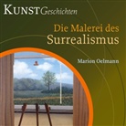 Marion Oelmann - Die Malerei des Surrealismus, 1 Audio-CD (Audiolibro)