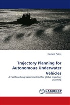 Clement Petres - Trajectory Planning for Autonomous Underwater Vehicles