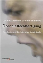 Lu Boltanski, Luc Boltanski, Laurent Thévenot, Andreas Pfeuffer - Über die Rechtfertigung