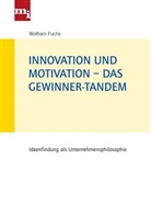 Wolfram Fuchs - Innovation und Motivation - das Gewinner-Tandem