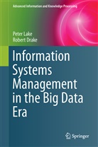 Robert Drake, Pete Lake, Peter Lake - Information Systems Management in the Big Data Era