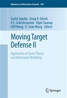 Anup K. Ghosh, Sushil Jajodia, Anu K Ghosh, Anup K Ghosh, V S Subrahmanian et al, V. S. Subrahmanian... - Moving Target Defense II
