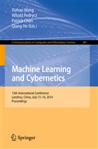Patrick Chan, Patrick Chan et al, Qiang He, Witol Pedrycz, Witold Pedrycz, Xizhao Wang - Machine Learning and Cybernetics