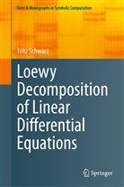 Fritz Schwarz - Loewy Decomposition of Linear Differential Equations