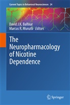 David Balfour, David J. K. Balfour, David J.K. Balfour, David JK Balfour, Davi J K Balfour, David J K Balfour... - The Neuropharmacology of Nicotine Dependence
