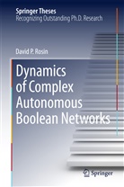 David Rosin, David P Rosin, David P. Rosin - Dynamics of Complex Autonomous Boolean Networks