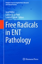 Collee G Le Prell, Colleen G Le Prell, Colleen Le Prell, Colleen G Le Prell, Colleen G. Le Prell, Josef Miller... - Free Radicals in ENT Pathology