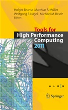 Holger Brunst, Wolfgang E Nagel et al, Matthias S. Müller, Wolfgang E. Nagel, Michael M. Resch, Matthia S Müller... - Tools for High Performance Computing 2011