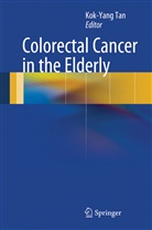 Kok-Yan Tan, Kok-Yang Tan - Colorectal Cancer in the Elderly