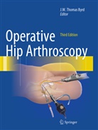 J. W. Thomas Byrd, J.W. Thomas Byrd, W Thomas Byrd, J W Thomas Byrd - Operative Hip Arthroscopy