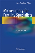 Ja I Sandlow, Jay I Sandlow, Jay I. Sandlow - Microsurgery for Fertility Specialists