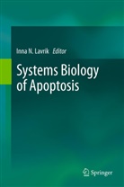 Inna N. Lavrik, Inn N Lavrik, Inna N Lavrik - Systems Biology of Apoptosis