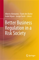 Alberto Alemanno, Frank den Butter, Fran den Butter, Frank Den Butter, Andre Nijsen, André Nijsen... - Better Business Regulation in a Risk Society