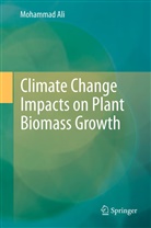 Mohammad Ali - Climate Change Impacts on Plant Biomass Growth