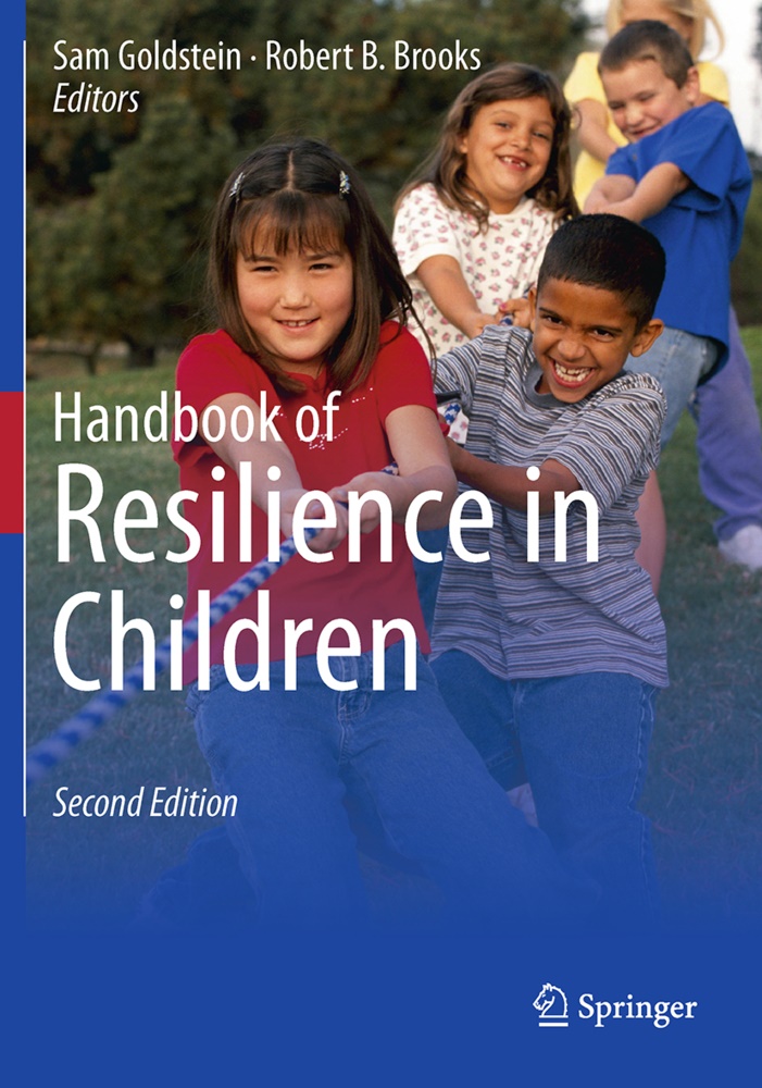 B Brooks, B Brooks, Robert B. Brooks, Sa Goldstein, Sam Goldstein - Handbook of Resilience in Children