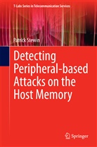 Patrick Stewin - Detecting Peripheral-based Attacks on the Host Memory