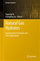 Liu, Liu, Changling Liu, Yuguan Ye, Yuguang Ye - Natural Gas Hydrates