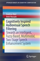 Andre Abel, Andrew Abel, Amir Hussain - Cognitively Inspired Audiovisual Speech Filtering