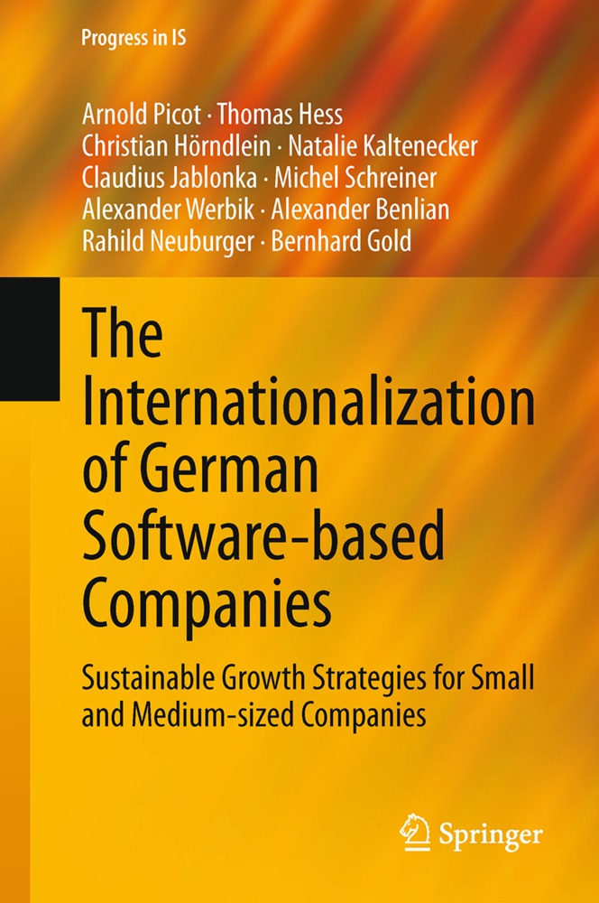 Alexander Benlian, Bernhard Gold, Thoma Hess, Thomas Hess, Christian e Hoerndlein, … - The Internationalization of German Software-based Companies Sustainable Growth Strategies for Small and Medium-sized Companies